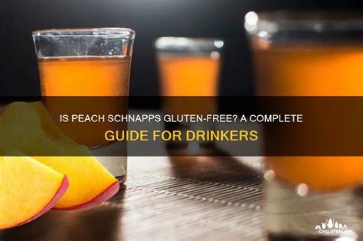 Are peach schnapps gluten free?