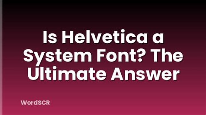 Is helvetica a system font?