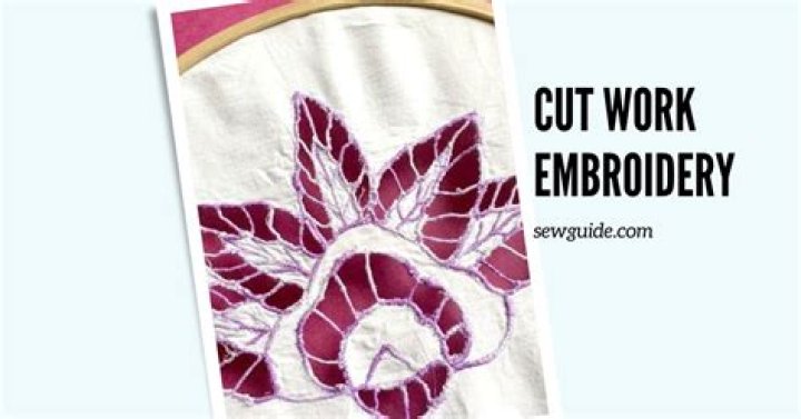 What is cut work in embroidery?