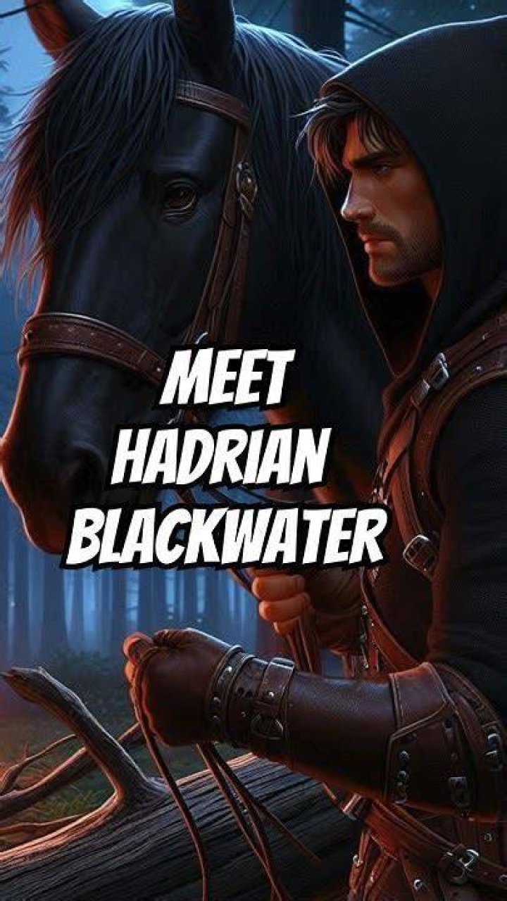 Who is hadrian blackwater?